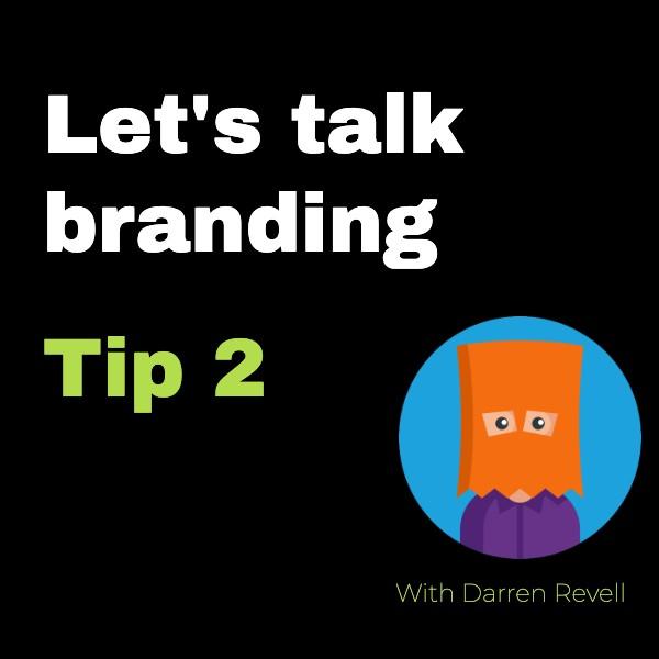 Branding tip 2: Identify a memorable name or slogan.