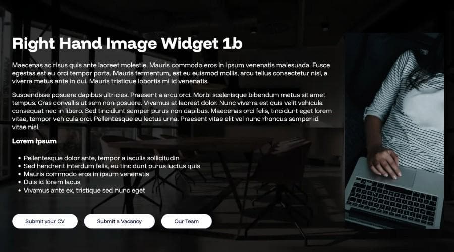 "Right Hand Image Widget 1b" example page: dark text panel with CV/vacancy buttons beside a photo of a woman on a laptop