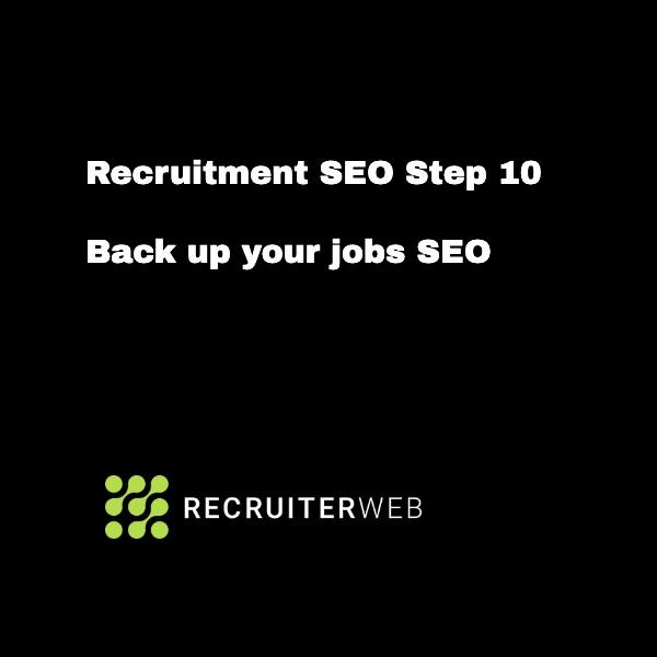 Recruitment SEO Step 10: - Back up your jobs SEO with Marketing