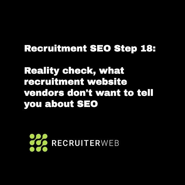 The uncomfortable truth about SEO is that no other Recruitment Website vendor wants to tell you, so they don't.