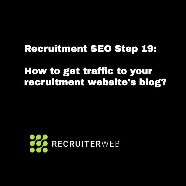 How to get traffic to your recruitment website's blog?