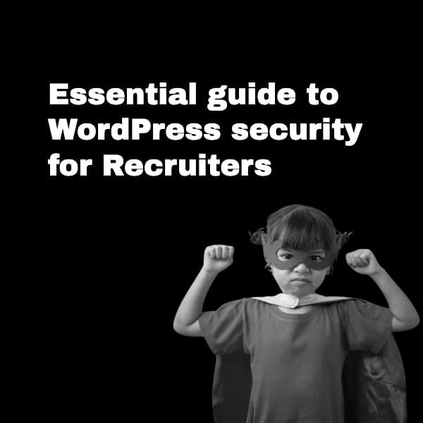 27 must do's to keep your WordPress site cyber secure